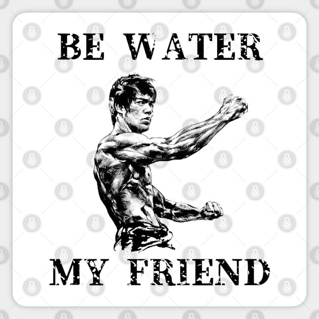 BE WATER MY FRIEND Sticker by Millionaire Merch